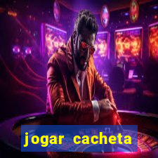 jogar cacheta valendo dinheiro